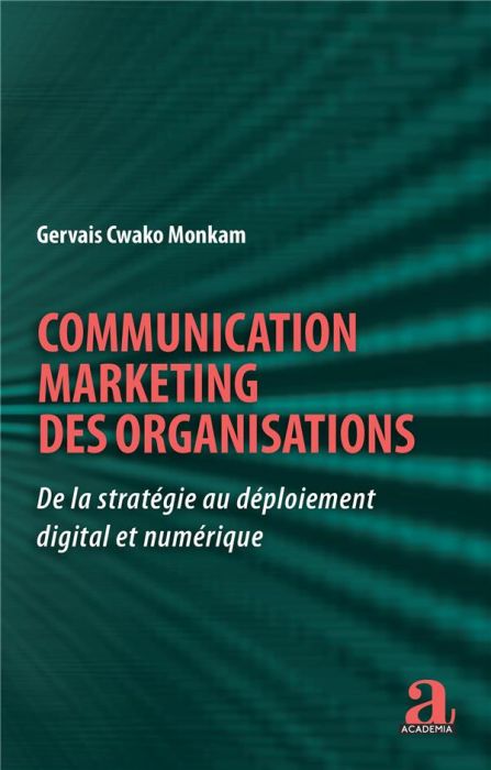 Emprunter Communication marketing des organisations. De la stratégie au déploiement digital et numérique livre