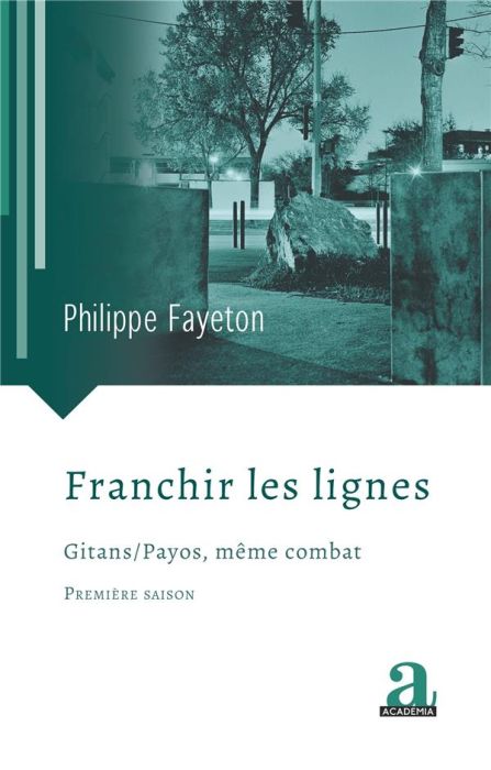 Emprunter Franchir les lignes. Gitans/Payos, même combat livre