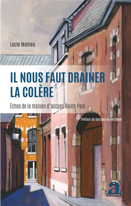 Emprunter Il nous faut drainer la colère. Echos de la maison d'accueil Saint-Paul livre