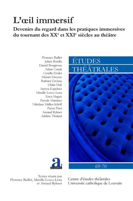 Emprunter Etudes théâtrales N° 69-70/2021 : L'oeil immersif. Devenirs du regard dans les pratiques immersives livre