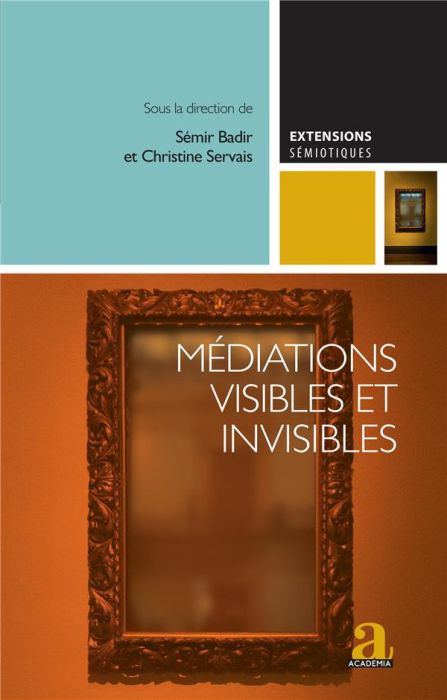 Emprunter Médiations visibles et invisibles. Essais critiques sur les dispositifs médiatiques contemporains livre