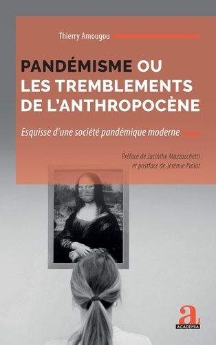 Emprunter Pandémisme ou les tremblements de l'anthropocène. Esquisse d'une société pandémique moderne livre