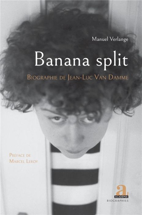 Emprunter Banana split. Biographie de Jean-Luc Van Damme livre