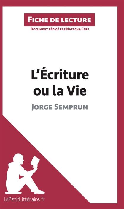 Emprunter L'écriture ou la vie de Jorge Semprun. Fiche de lecture livre