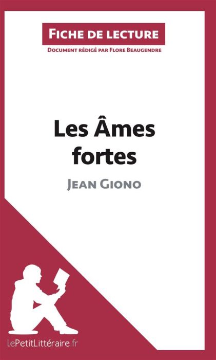 Emprunter Les âmes fortes de Jean Giono. Fiche de lecture livre