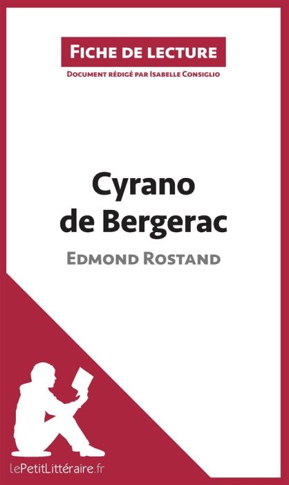 Emprunter Cyrano de Bergerac de Edmond Rostand. Fiche de lecture livre