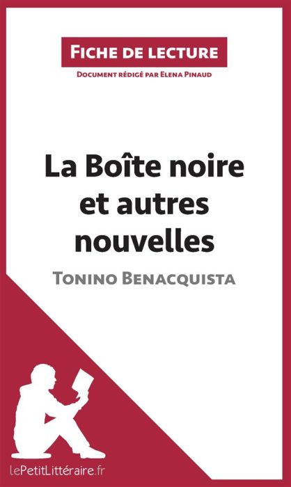 Emprunter La boîte noire et autres nouvelles de Tonino Benacquista. Fiche de lecture livre