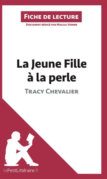 Emprunter La jeune fille à la perle de Tracy Chevalier. Fiche de lecture livre