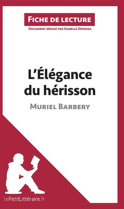 Emprunter L'élégance du hérisson de Muriel Barbery. Fiche de lecture livre