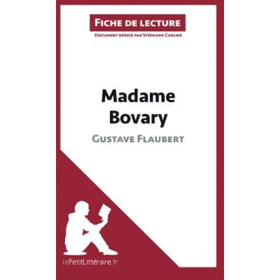 Emprunter Madame Bovary de Gustave Flaubert (fiche de lecture) livre