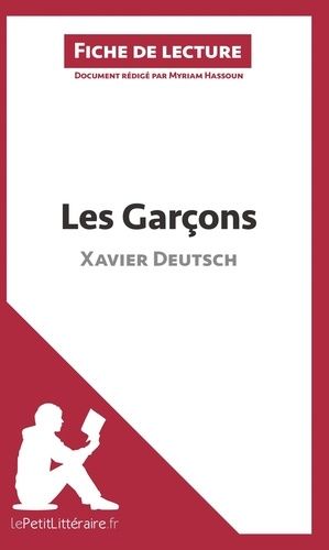 Emprunter Les garçons de Xavier Deutsch. Fiche de lecture livre