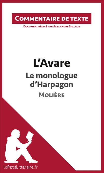 L avare de Moli re Le monologue d Harpagon. Commentaire de texte