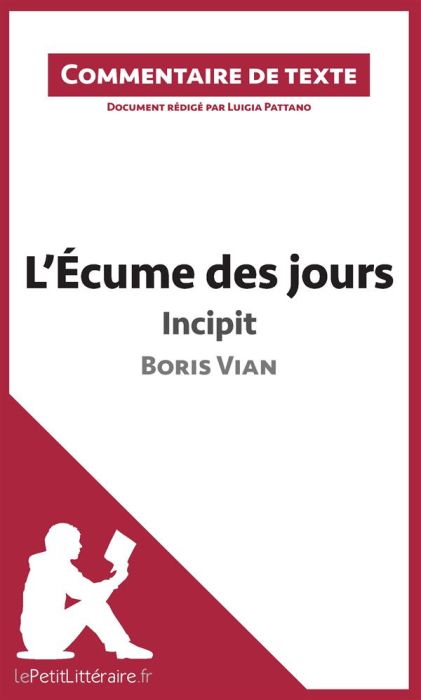 Emprunter L'écume des jours de Boris Vian : incipit. Commentaire de texte livre