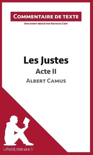 Emprunter Les justes de Camus : Acte II. Commentaire de texte livre