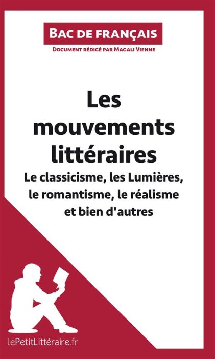 Emprunter Les mouvements littéraires - Le classicisme, les lumières, le romantisme, le réalisme et bien d'autr livre