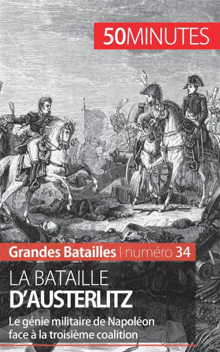 Emprunter La bataille d'Austerlitz. Le génie militaire de Napoléon face à la troisième coalition livre