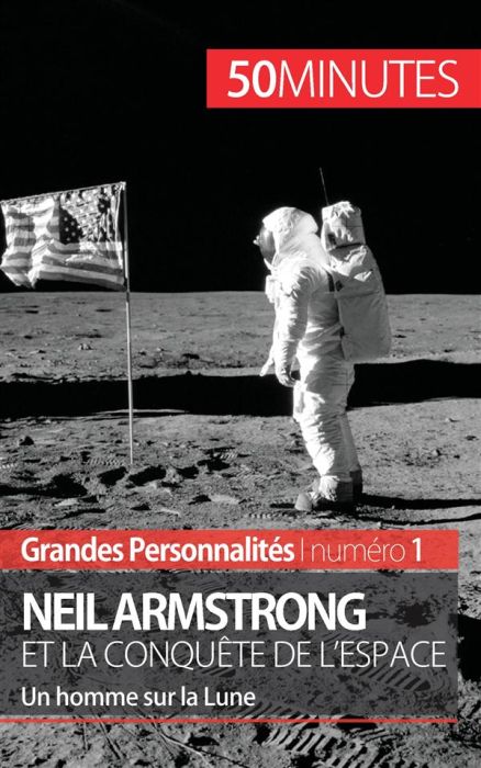 Emprunter Neil Armstrong et la conquête de l'espace. Un homme sur la Lune livre