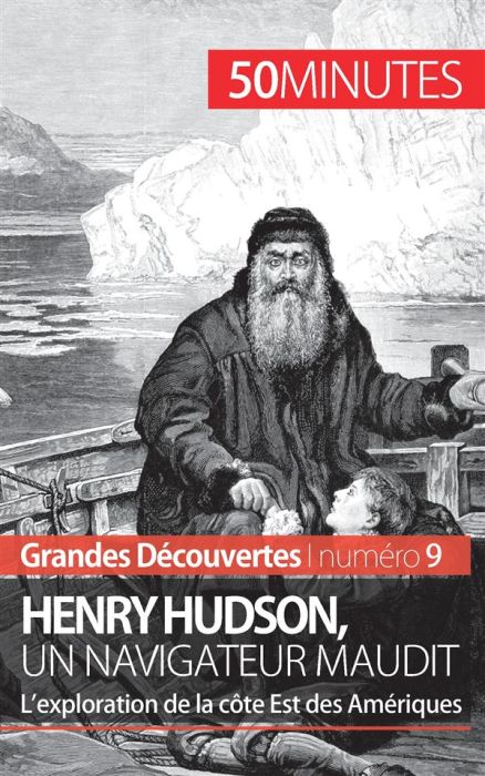 Emprunter Henry Hudson, un navigateur maudit. L'exploration de la côte Est des Amériques livre