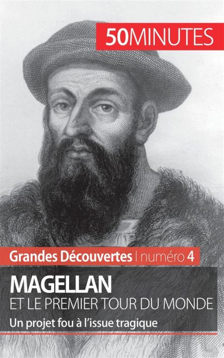 Emprunter Magellan et le premier tour du monde. Un projet fou à l'issue tragique livre