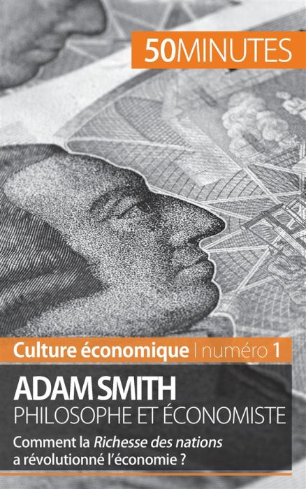 Emprunter Adam Smith philosophe et économiste . Comment la Richesse des nations a-t-elle révolutionné l'économ livre