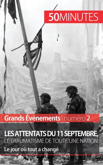 Emprunter Les attentats du 11 septembre 2001, le traumatisme de toute une nation. Le jour où tout a changé livre