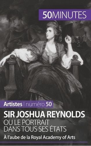 Emprunter Sir Joshua Reynolds ou le portrait dans tous ses états. A l'aube de la Royal Academy of Arts livre