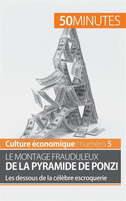 Emprunter Le montage frauduleux de la pyramide de Ponzi. Les dessous de la célèbre escroquerie livre