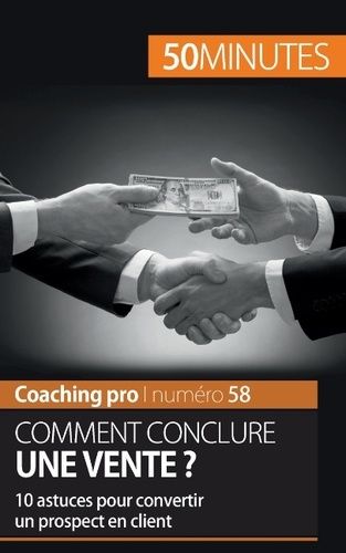 Emprunter Comment conclure une vente ? 10 astuces pour convertir un prospect en client livre