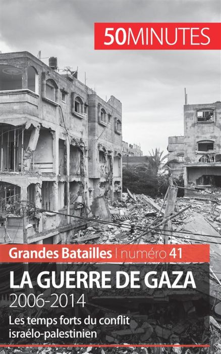 Emprunter La guerre de gaza. 2006-2014. Les temps forts du conflit israélo-palestinien livre