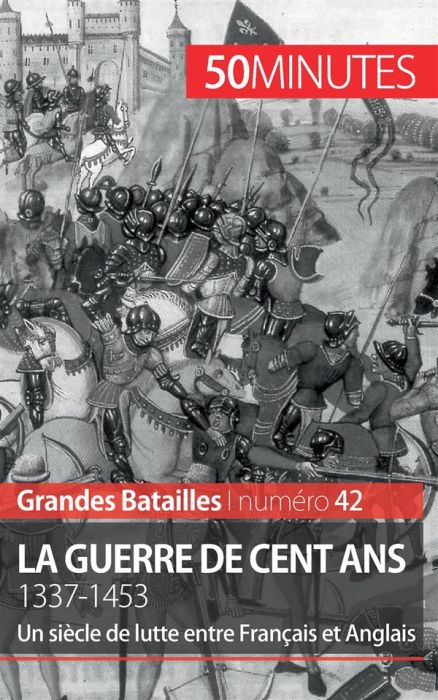 Emprunter La guerre de cent ans. 1337-1453. Un siècle de lutte entre Français et Anglais livre