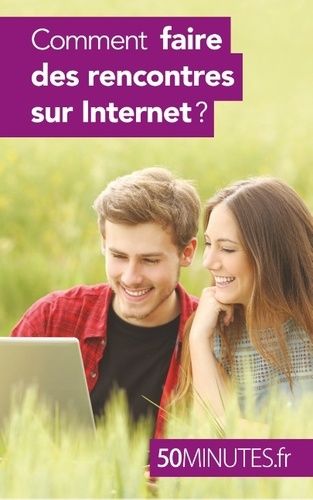 Emprunter Comment faire des rencontres sur internet ? livre