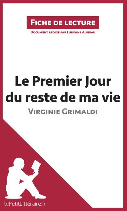 Emprunter Le premier jour du reste de ma vie de Virginie Grimaldi. Résumé complet et analyse détaillée de l'oe livre