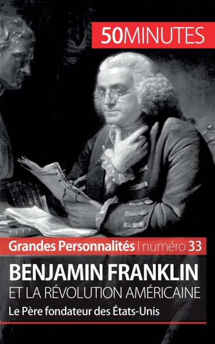 Emprunter Benjamin Franklin et la révolution américaine. Le Père fondateur des États-Unis livre