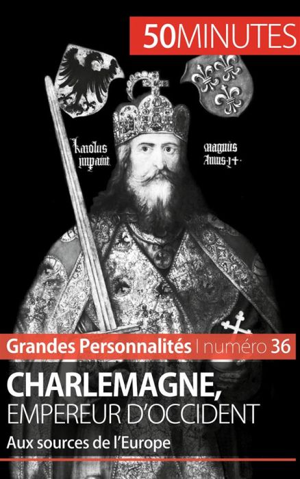 Emprunter Charlemagne, empereur d'occident. Aux sources de l'Europe livre