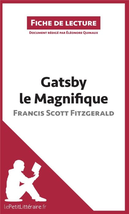 Emprunter Gatsby le magnifique de Francis Scott Fitzgerald. Résumé complet et analyse détaillée de l'oeuvre livre