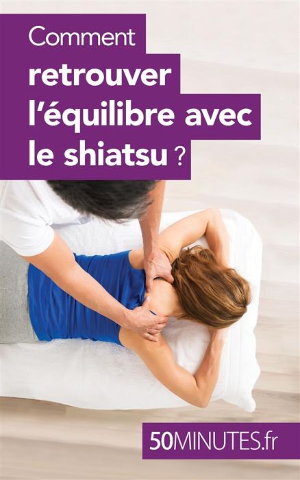 Emprunter Comment retrouver l'équilibre avec le shiatsu ? livre