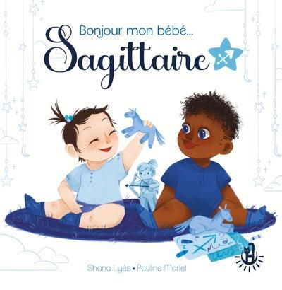 Emprunter Bonjour mon bébé... Sagittaire livre