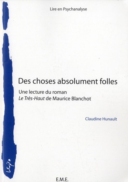 Emprunter Des choses absolument folles. Une lecture du roman Le Très-Haut de Maurice Blanchot livre