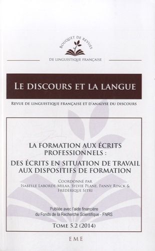 Emprunter Le discours et la langue N° 5.2/2014 : La formation aux écrits professionnels : des écrits en situat livre