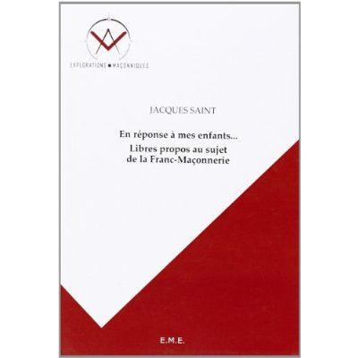 Emprunter En réponse a mes enfants.... Libres propos au sujet de la Franc-Maçonnerie livre