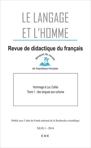 Emprunter Le Langage et l'Homme Volume 49 N° 1, Juin 2014 : Hommage à Luc Collès. Tome 1, Des langues aux cult livre