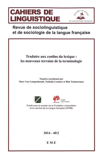 Emprunter Cahiers de linguistique N° 40/2, 2014 : Traduire aux confins du lexique : les nouveaux terrains de l livre