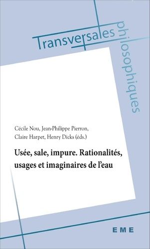 Emprunter Usée, sale, impure. Rationalités, usages et imaginaires de l'eau livre