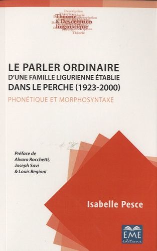 Emprunter Le parler ordinaire d'une famille ligurienne établie dans le Perche (1923-2000). Phonétique et morph livre