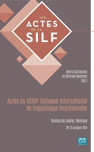 Emprunter Actes du XXXIVe colloque international de linguistique fonctionnelle. Oaxaca de Juárez, Mexique 26-3 livre