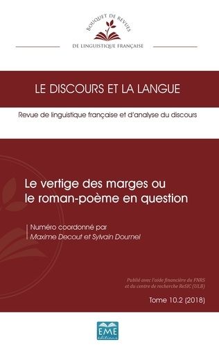 Emprunter Le discours et la langue N° 10.2/2018 : Le vertige des marges ou le roman-poème en question livre