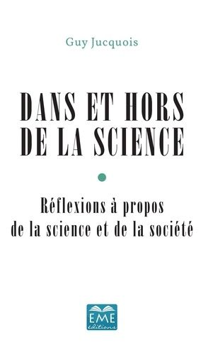 Emprunter Dans et hors de la science. Réflexions à propos de la science et de la société livre