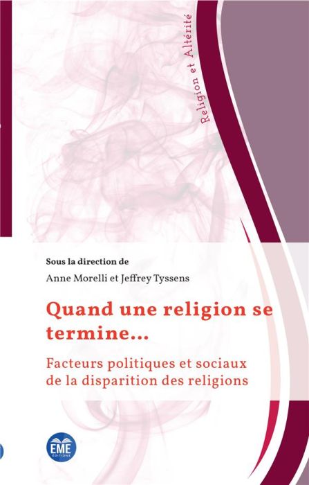 Emprunter Quand une religion se termine... Facteurs politiques et sociaux de la disparition des religions livre