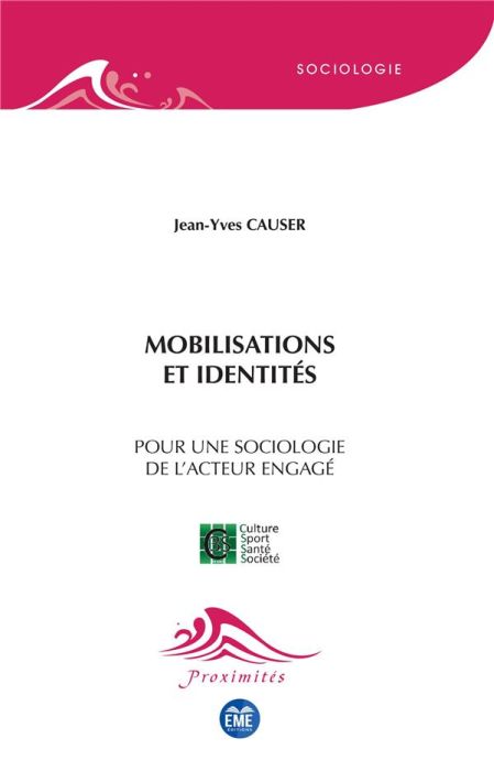 Emprunter Mobilisations et identités. Pour une sociologie de l'acteur engagé livre