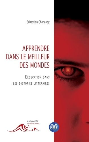 Emprunter APPRENDRE DANS LE MEILLEUR DES MONDES - L'EDUCATION DANS LES DYSTOPIES LITTERAIRES livre